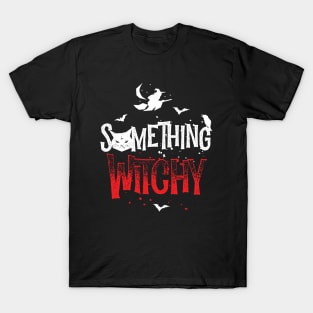 Something Witchy T-Shirt